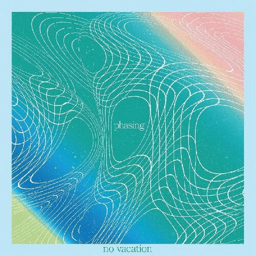 No Vacation - Phasing (Clear Vinyl) Vinyl